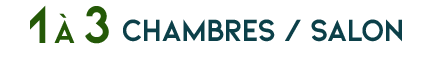 1 à 3 chambres / salon